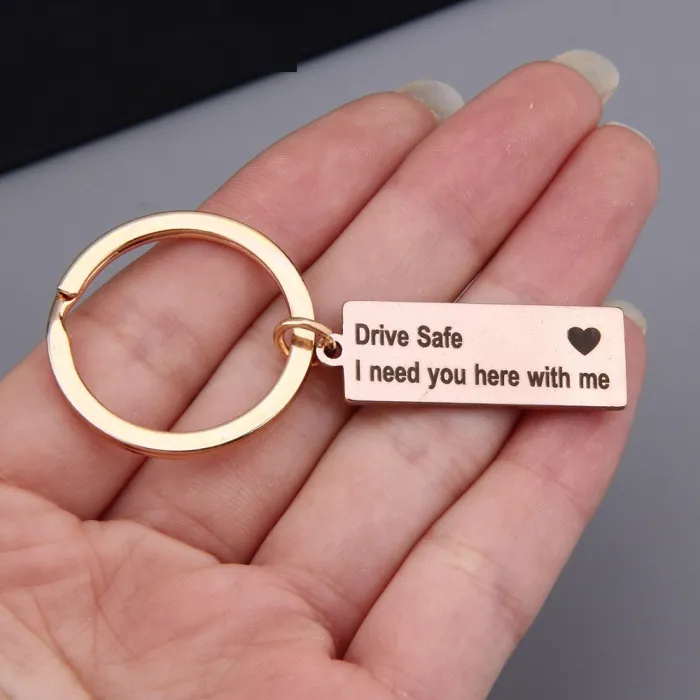 Drive Safe I Need You Here With Me - keychainKeyrings
